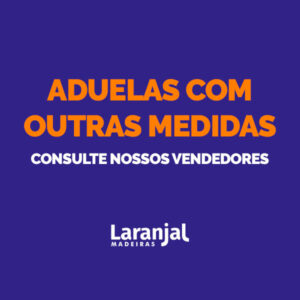 Aduelas com outras medidas (consulte nossos vendedores)